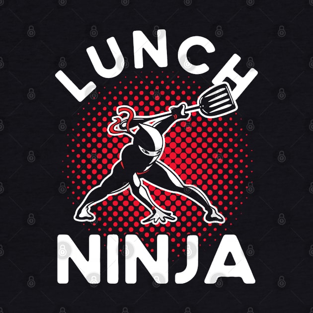 Lunch Lady Lunch Ninja Cafeteria Lady School by Toeffishirts